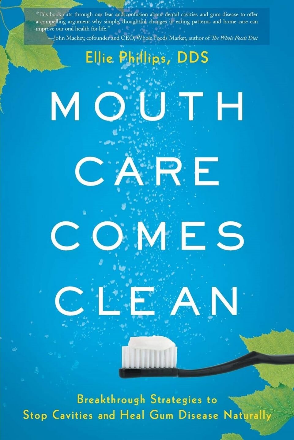 Mouth Care Comes Clean by Ellie Phillips DDS
